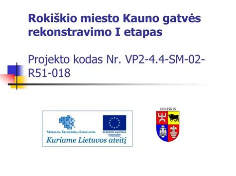 PPT Rokiškio miesto Kauno gatvės rekonstravimo I etapas Projekto