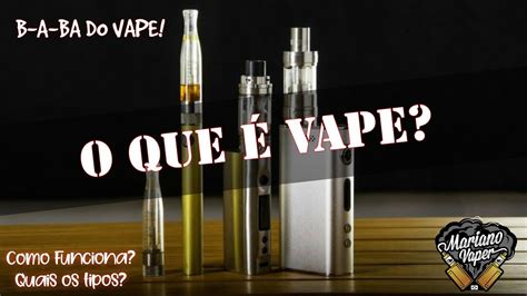 B A BA DO VAPE O QUE É COMO FUNCIONA INFORMAÇÕES BÁSICAS VAPE