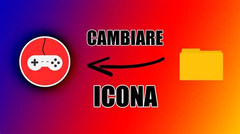 COME CAMBIARE ICONA DI UNA CARTELLA O UN PROGRAMMA IT YouTube