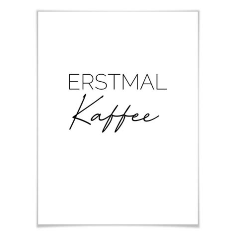 Poster Erstmal Kaffee Wall Art De