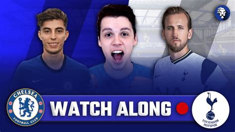 Chelsea Vs Tottenham Live Stream Live Watchalong Youtube