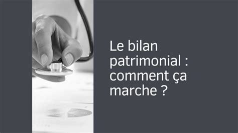 Bilan Patrimonial D Finition Pourquoi Le R Aliser Et Comment