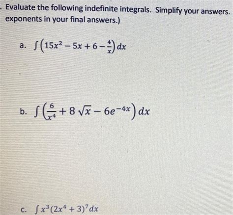 Solved Evaluate The Following Indefinite Integrals Chegg