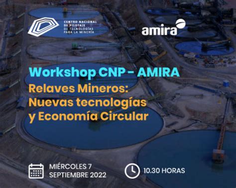 Workshop Relaves Mineros Nuevas Tecnología y Economía Circular