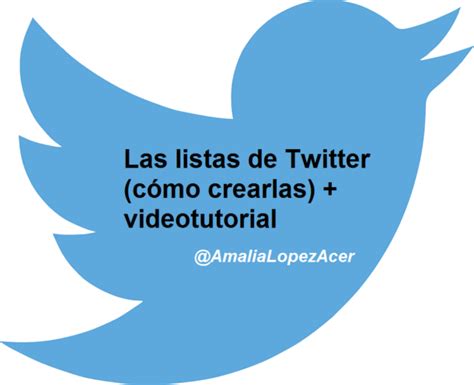 Las Listas De Twitter C Mo Crearlas Y Explicadas Con Un Videotutorial