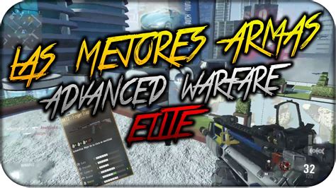 Las Mejores Armas Del Call Of Duty Advanced Warfare Elite Altaro