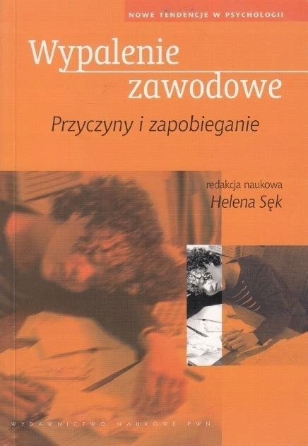 Wypalenie zawodowe Przyczyny i zapobieganie 12830324363 Książka Allegro