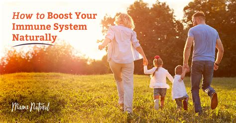 How To Boost Your Immune System Naturally Mama Natural