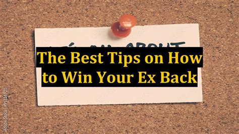 The Best Tips On How To Win Your Ex Back Youtube