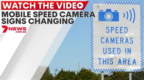 Mobile speed camera signs changing | 7NEWS