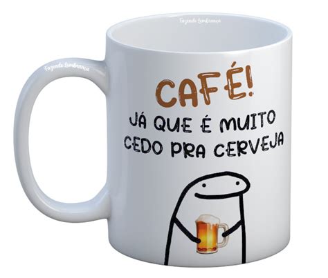 Caneca Flork meme Café já que é muito cedo pra cerveja Elo7