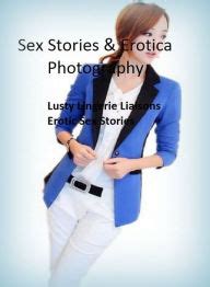 Buy Sex Stories Erotica Photography Lusty Lingerie Liaisons Erotic