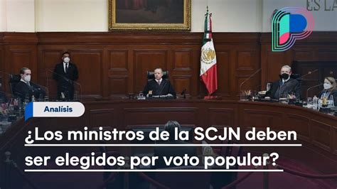 ¿estás De Acuerdo En Que Se Voten A Ministros Magistrados Y Jueces