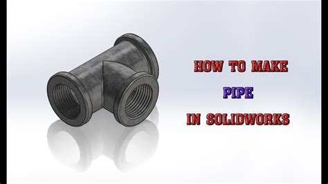 Solidworks Tutorial Pipe YouTube