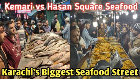 Kemari Vs Hasan Square Seafood Karachi Fried Fish Grilled Fish