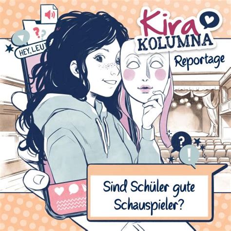 Kira Kolumna Reportage Sind Schüler Gute Schauspieler Mp3