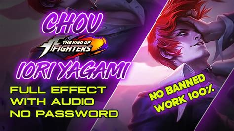 TERBARU SCRIPT SKIN CHOU KOF IORI YAGAMI FULL EFFECT SOUND NO PASSWORD