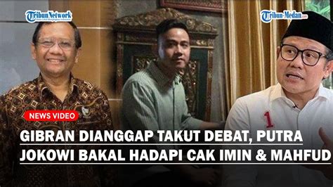 Gibran Dianggap Takut Debat Putra Jokowi Akan Hadapi Cak Imin Dan