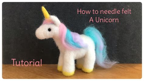 How To Needle Felt A Unicorn Tutorial Youtube