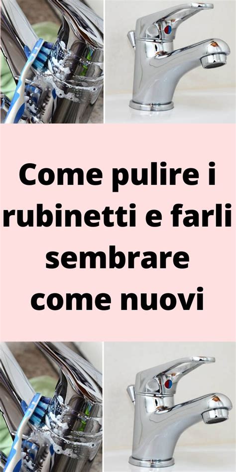 Come Pulire I Rubinetti E Farli Sembrare Come Nuovi Pulizia Rubinetti