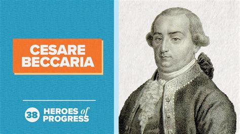 Cesare Beccaria The Father Of Modern Criminal Justice Heroes Of