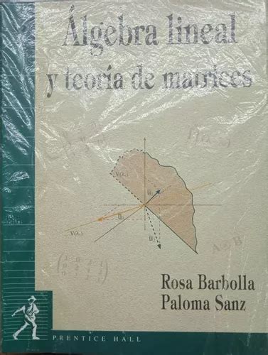 Lgebra Lineal Y Teor A De Matrices Nuevo Barbolla Y Sanz Mercadolibre