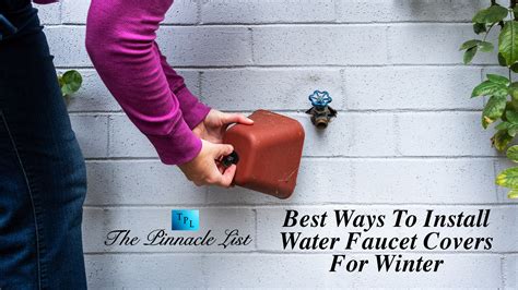 Best Ways To Install Water Faucet Covers For Winter – The Pinnacle List