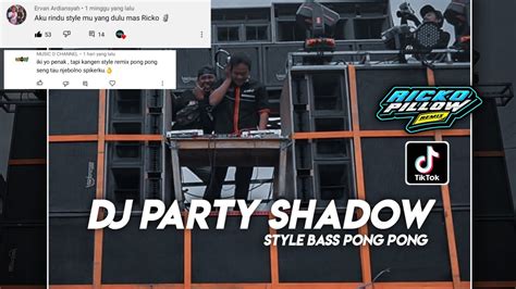 Request An Kalian Dj Ricko Pillow Party Shadow Style Bass Pong