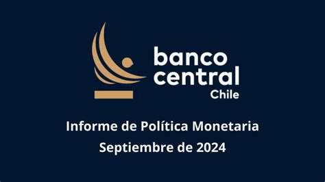 Conferencia De Prensa Informe De Pol Tica Monetaria Ipom Septiembre