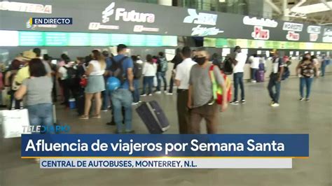 Crece Afluencia De Viajeros En Central De Autobuses De Monterrey