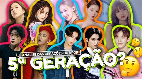 Precisamos Falar Sobre A Quinta Gera O Do Kpop Youtube