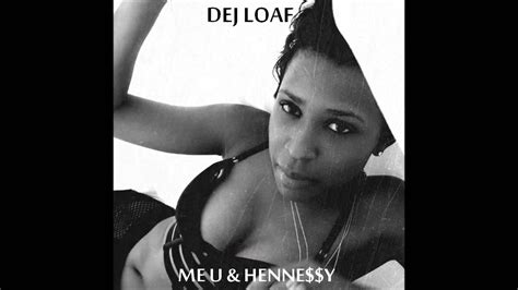 Dej Loaf Me U And Hennessy Remix Instrumental Feat Lil Wayne [a