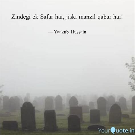 Zindegi Ek Safar Hai Jis Quotes Writings By Yaakub Hussain