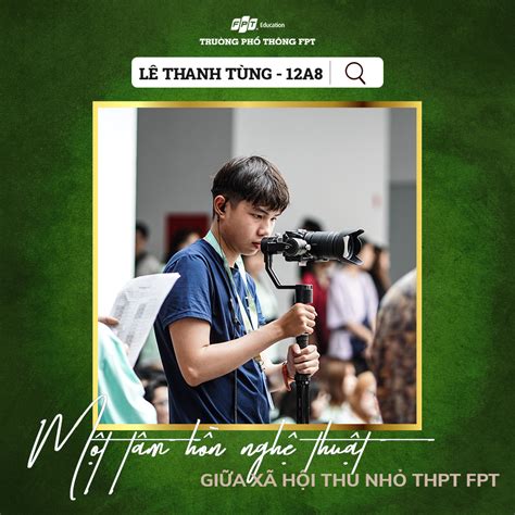 Chân dung Hot boy A Người đứng sau loạt MV triệu view của Trường THPT FPT Đà Nẵng Trường