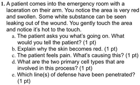 SOLVED 1 A Patient Comes Into The Emergency Room With A Laceration On