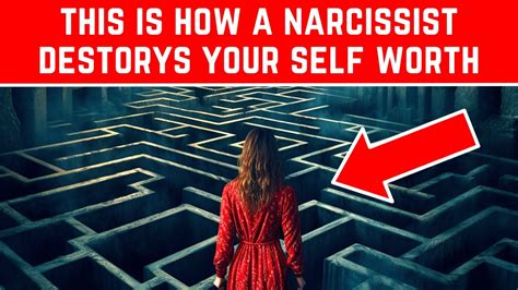 14 Horrifying Ways Narcissists Destroy Your Self Worth ACT NOW YouTube