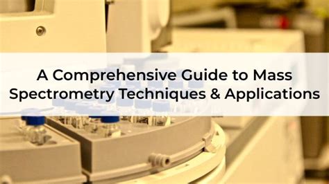 maldi  qqq  complete guide  mass spectrometry techniques