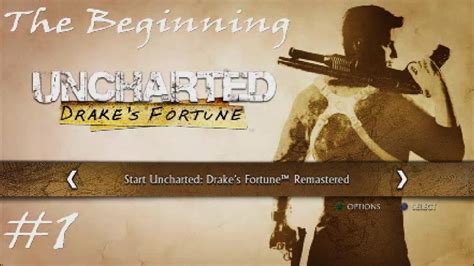 Uncharted A Drake S Fortune Part The Beginning Chapters