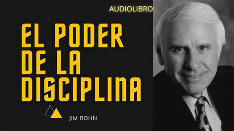 El Poder De La Disciplina Por Jim Rohn Resumen Audio Libro Youtube