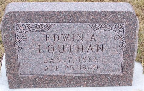 Edwin Alonzo Louthan 1866 1940 Find A Grave Memorial