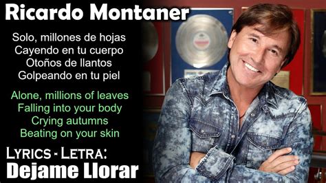 Ricardo Montaner Dejame Llorar Lyrics Spanish English Español