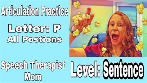 Practice Your P Sound Sentence Level All Positions Initial Medial And Final Articulation