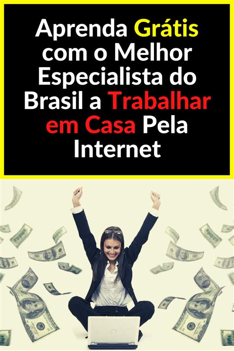 Trabalhar Em Casa Ganhar Dinheiro Pela Internet Ganhar Dinheiro Na