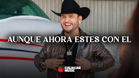 Aunque Ahora Estes Con El Calibre 50 LETRA LYRICS YouTube