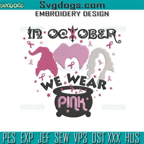 Witch In October We Wear Pink Embroidery Design File Hocus Pocus