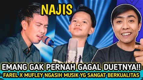 Gak Pernah Gagal Reaksi Farel Prayoga X Mufly Key Najis Official