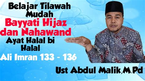 Belajar Tilawah Halal Bi Halalali Imran 133 136bayyatihijaz Dan