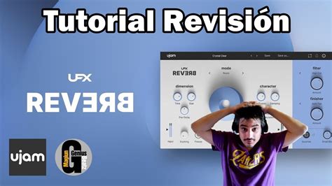 Ujam Ufx Reverb Tutorial Revisi N En Espa Ol La Mejor Reverb