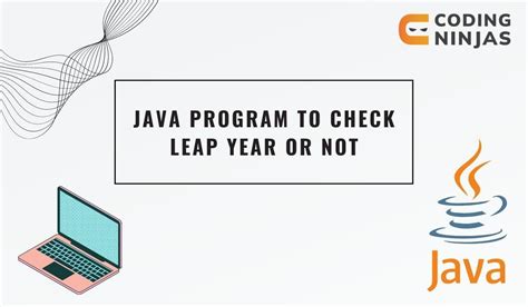 Java Program To Check Leap Year Coding Ninjas