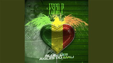 Allez Les Aigles Du Mali Esco P YouTube